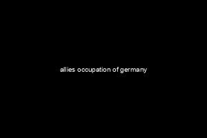 allies occupation of germany